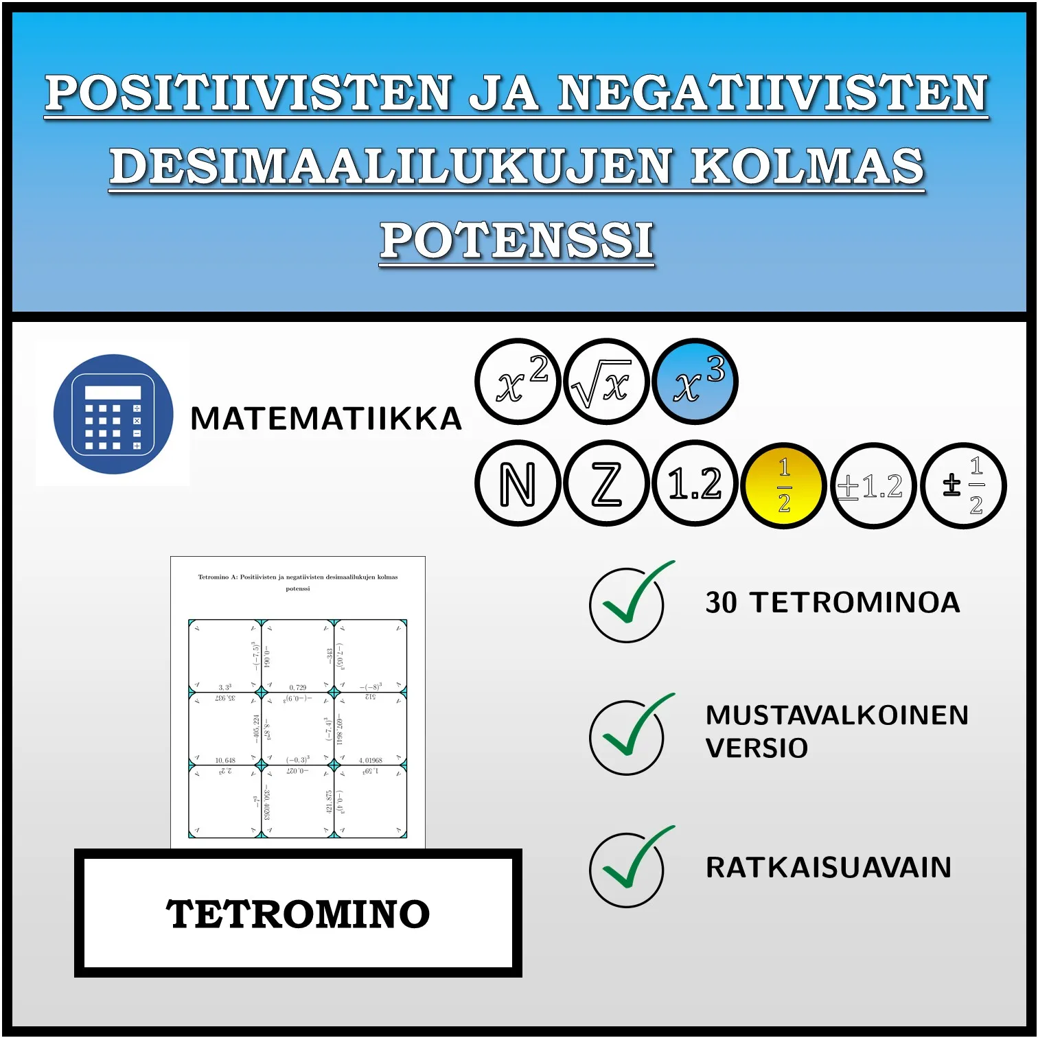 Tetromino: Positiivisten ja negatiivisten desimaalilukujen kolmas potenssi