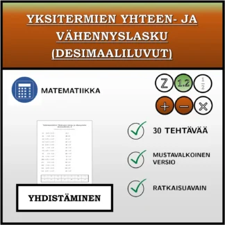 Yhdistämistehtävä: Yksitermien yhteen- ja vähennyslasku (desimaaliluvut)