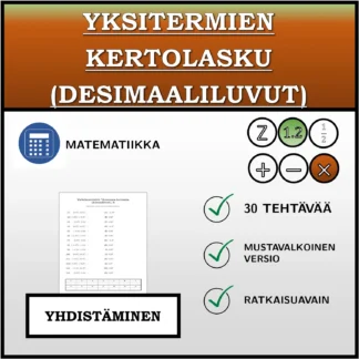 Yhdistämistehtävä: Yksitermien kertolasku (desimaaliluvut)