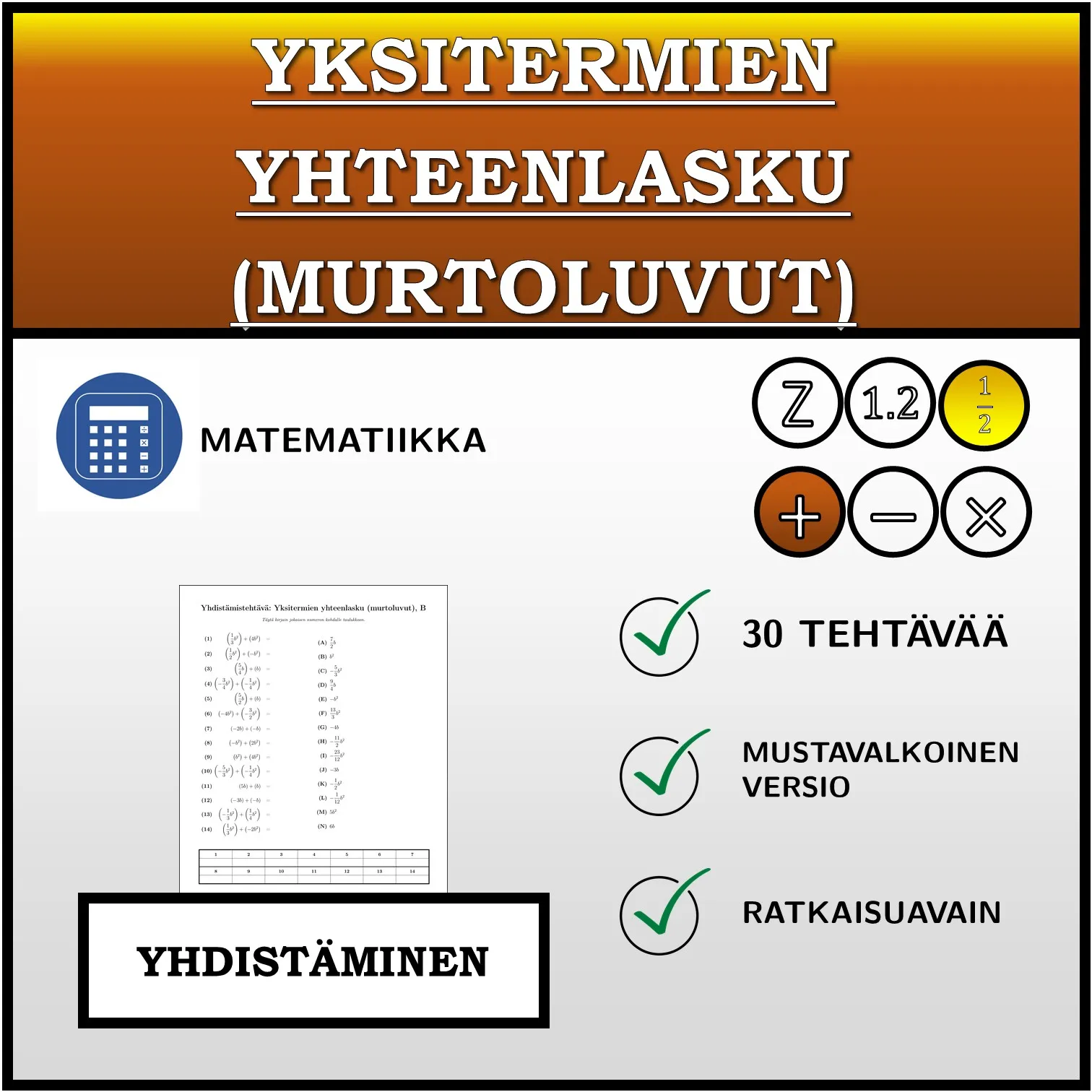 Yhdistämistehtävä: Yksitermien yhteenlasku (murtoluvut)
