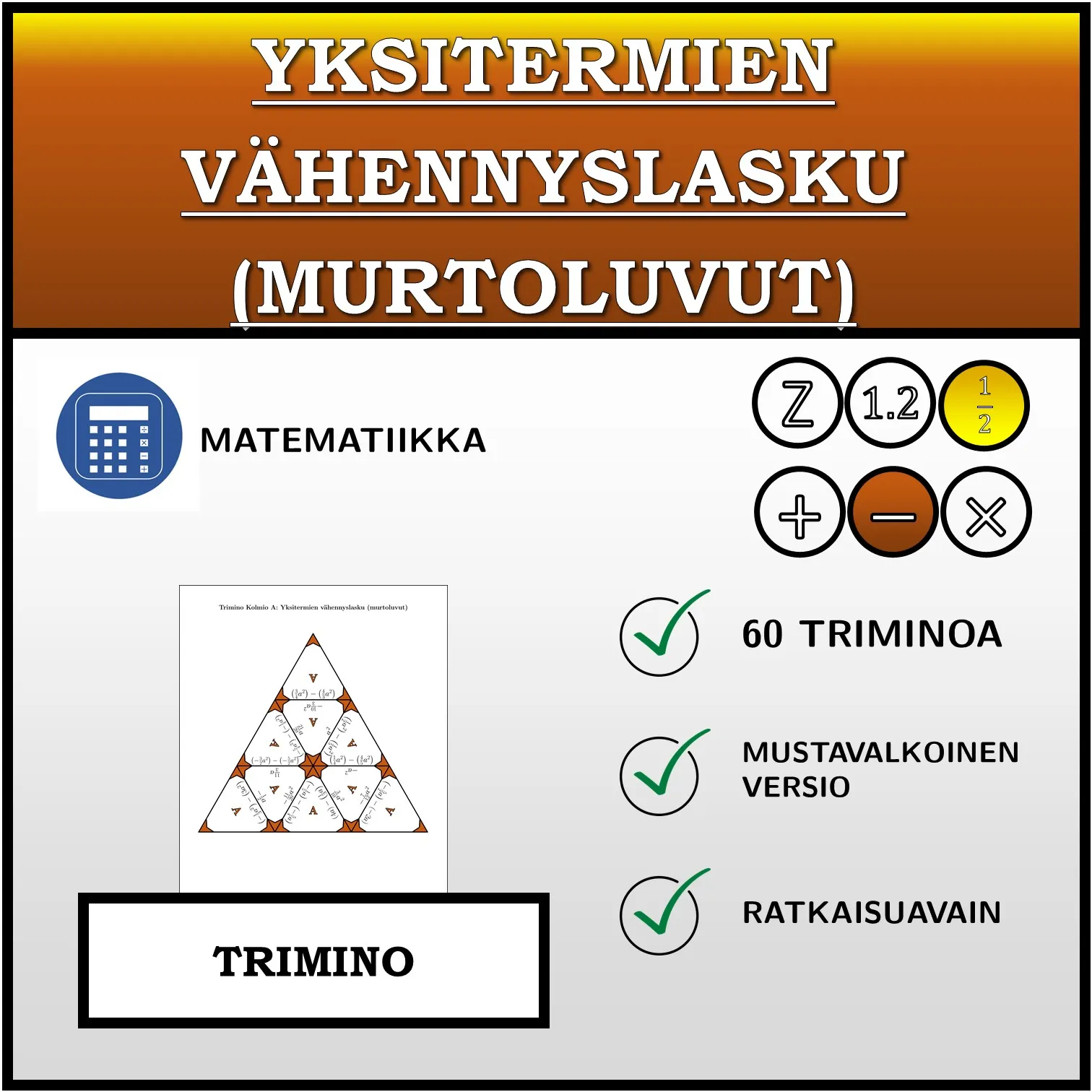 Trimino: Yksitermien vähennyslasku (murtoluvut)