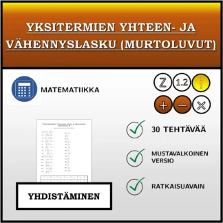 Yhdistämistehtävä: Yksitermien yhteen- ja vähennyslasku (murtoluvut)