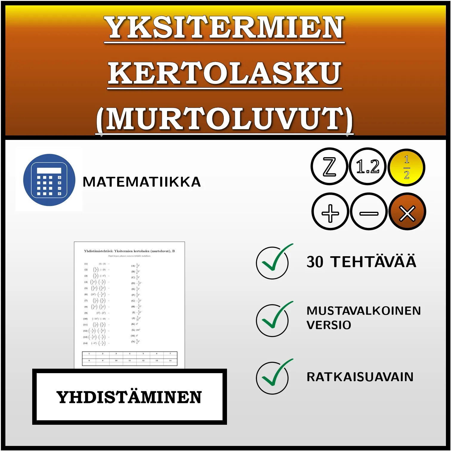 Yhdistämistehtävä: Yksitermien kertolasku (murtoluvut)