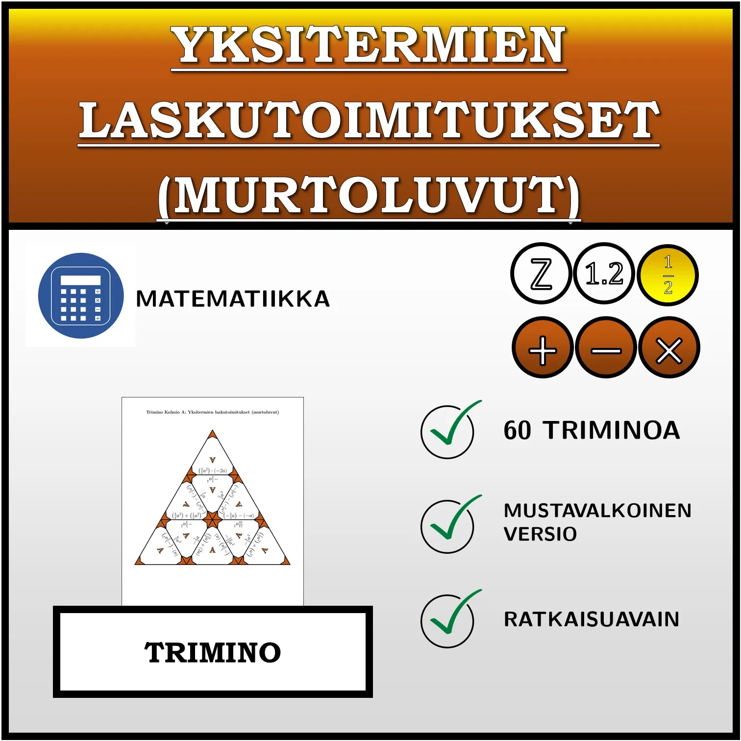 Trimino: Yksitermien laskutoimitukset (murtoluvut)