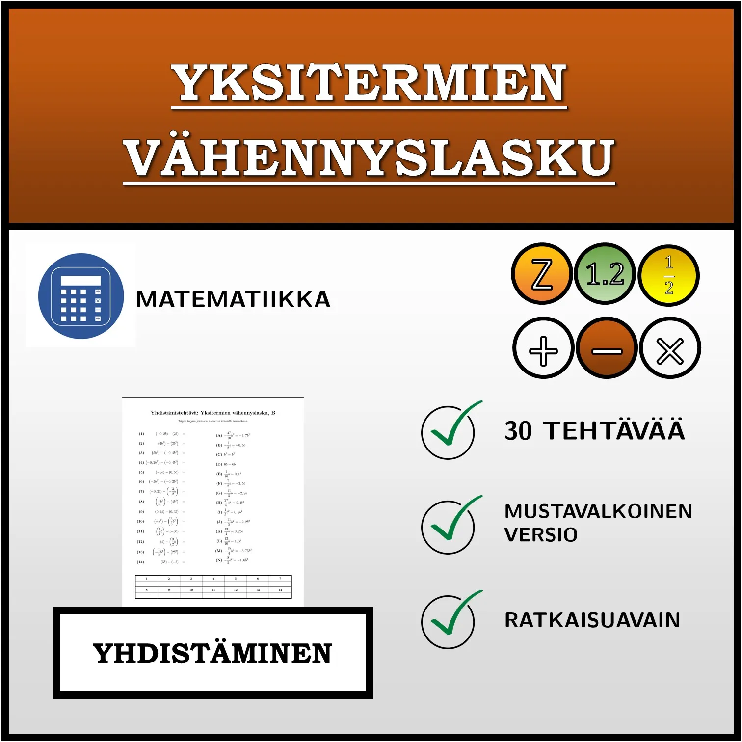Yhdistämistehtävä: Yksitermien vähennyslasku