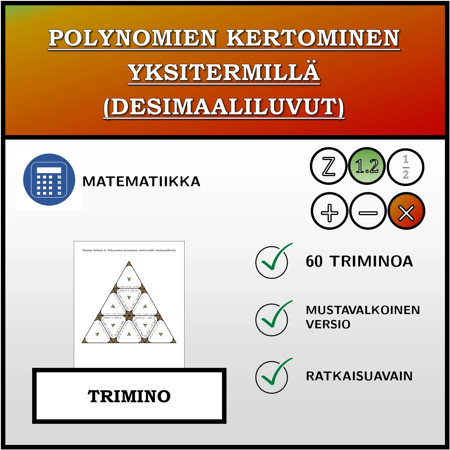 Trimino: Polynomien kertominen yksitermillä (desimaaliluvut)