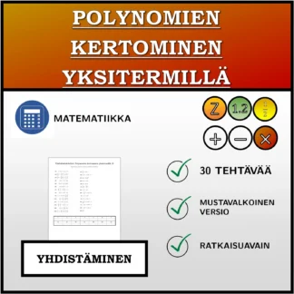 Yhdistämistehtävä: Polynomien kertominen yksitermillä