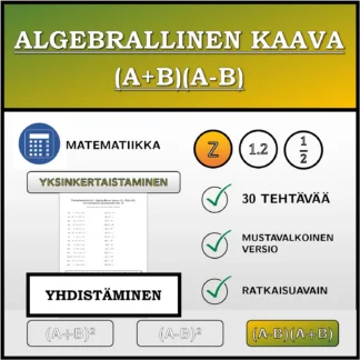 Yhdistämistehtävä: Algebrallinen kaava (A+B)(A-B), sieventäminen (kokonaisluvut)