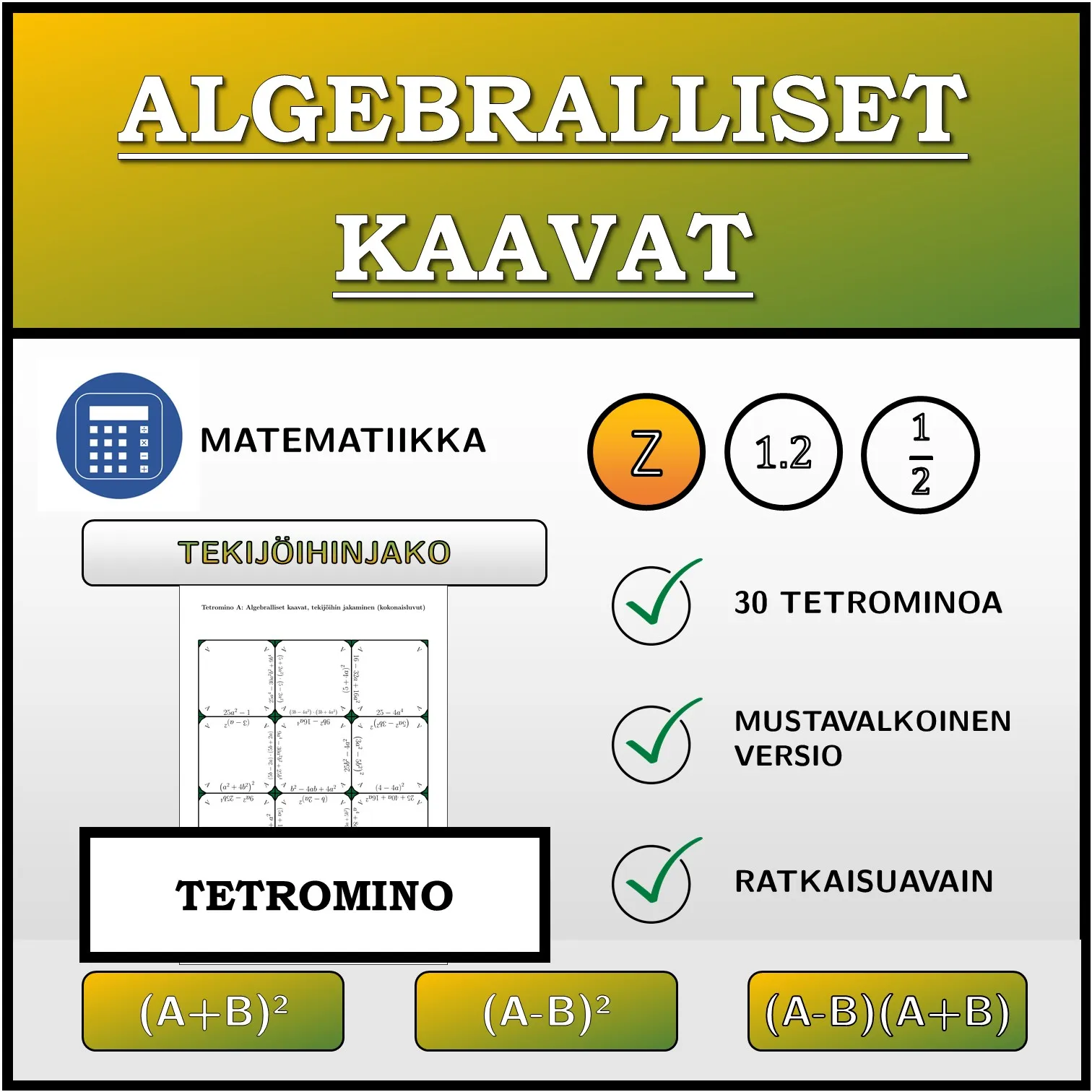 Tetromino: Algebralliset kaavat, tekijöihin jakaminen (kokonaisluvut)