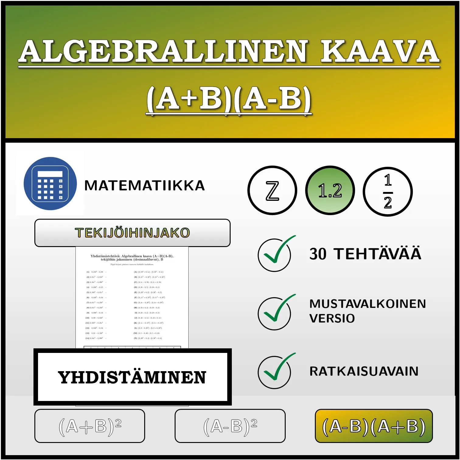 Yhdistämistehtävä: Algebrallinen kaava (A+B)(A-B), tekijöihin jakaminen (desimaaliluvut)