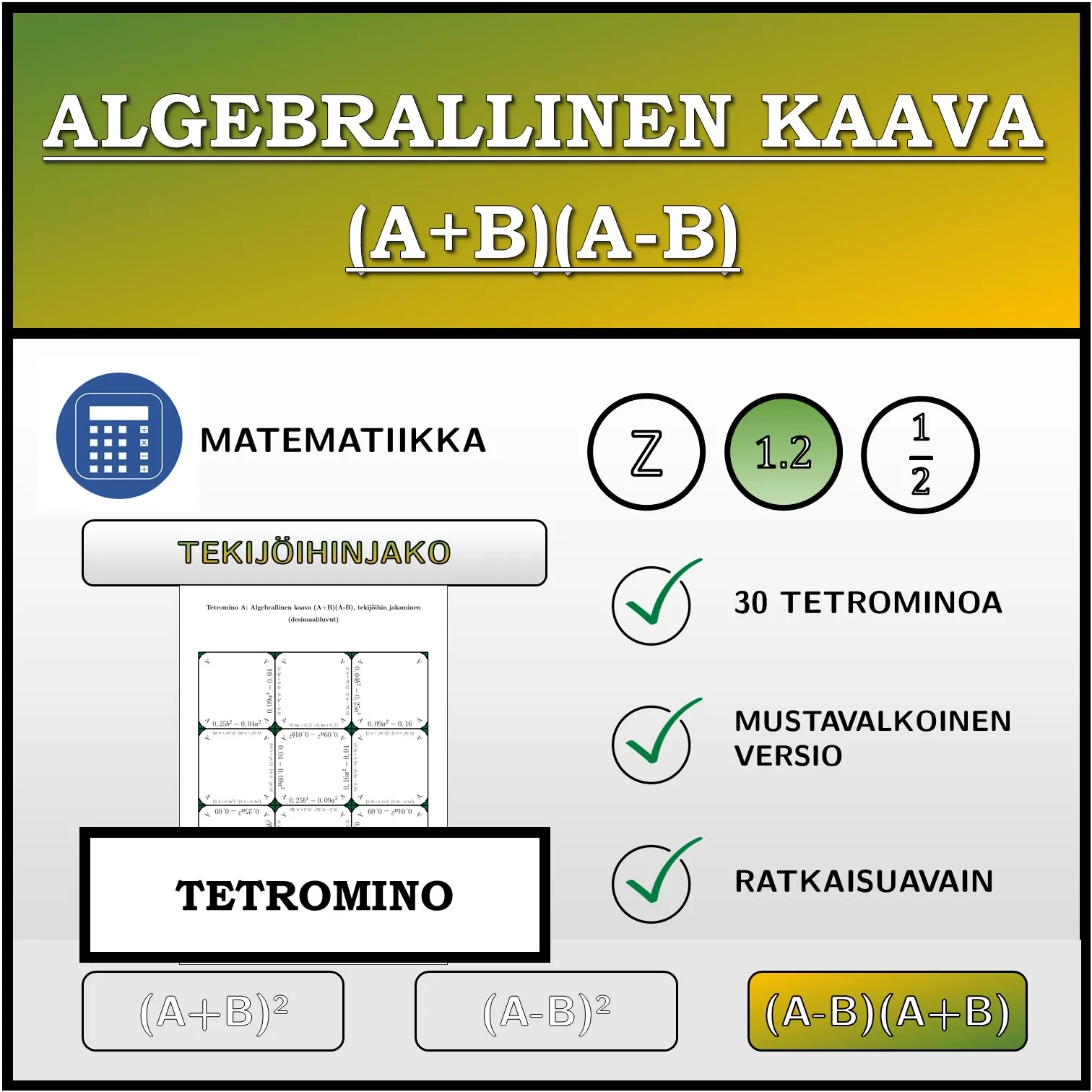 Tetromino: Algebrallinen kaava (A+B)(A-B), tekijöihin jakaminen (desimaaliluvut)