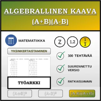 Työarkki: Algebrallinen kaava (A+B)(A-B), sieventäminen (murtoluvut)