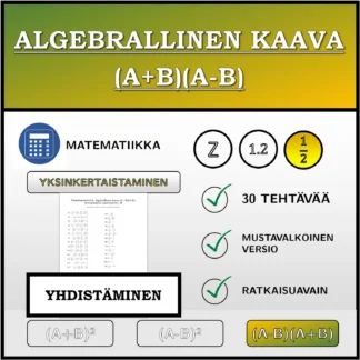 Yhdistämistehtävä: Algebrallinen kaava (A+B)(A-B), sieventäminen (murtoluvut)