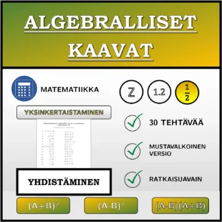 Yhdistämistehtävä: Algebralliset kaavat, sieventäminen (murtoluvut)
