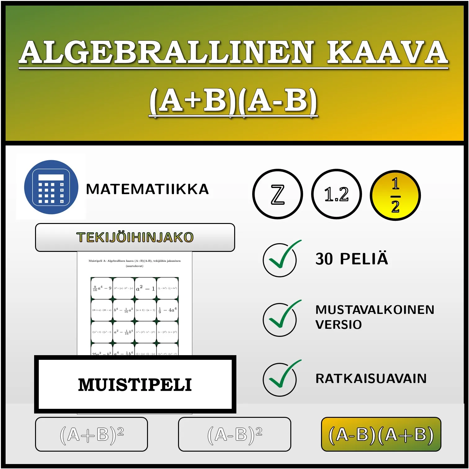 Muistipeli: Algebrallinen kaava (A+B)(A-B), tekijöihin jakaminen (murtoluvut)