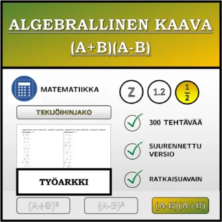Työarkki: Algebrallinen kaava (A+B)(A-B), tekijöihin jakaminen (murtoluvut)