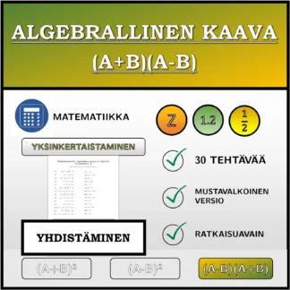 Yhdistämistehtävä: Algebrallinen kaava (A+B)(A-B), sieventäminen
