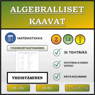 Yhdistämistehtävä: Algebralliset kaavat, sieventäminen
