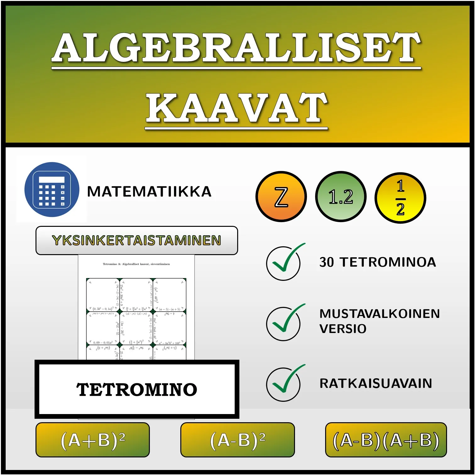 Tetromino: Algebralliset kaavat, sieventäminen