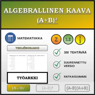 Työarkki: Algebrallinen kaava (A+B)², tekijöihin jakaminen