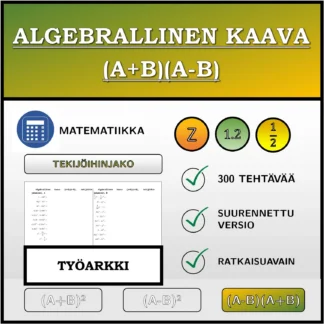 Työarkki: Algebrallinen kaava (A+B)(A-B), tekijöihin jakaminen