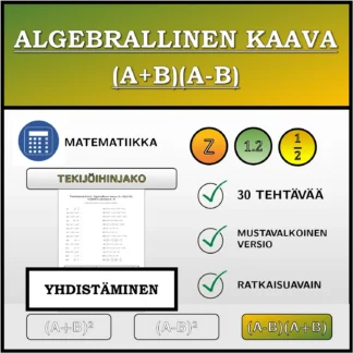 Yhdistämistehtävä: Algebrallinen kaava (A+B)(A-B), tekijöihin jakaminen