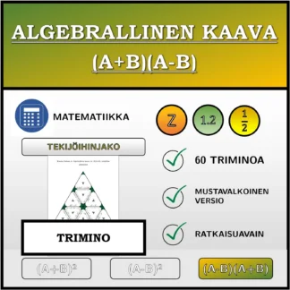 Trimino: Algebrallinen kaava (A+B)(A-B), tekijöihin jakaminen