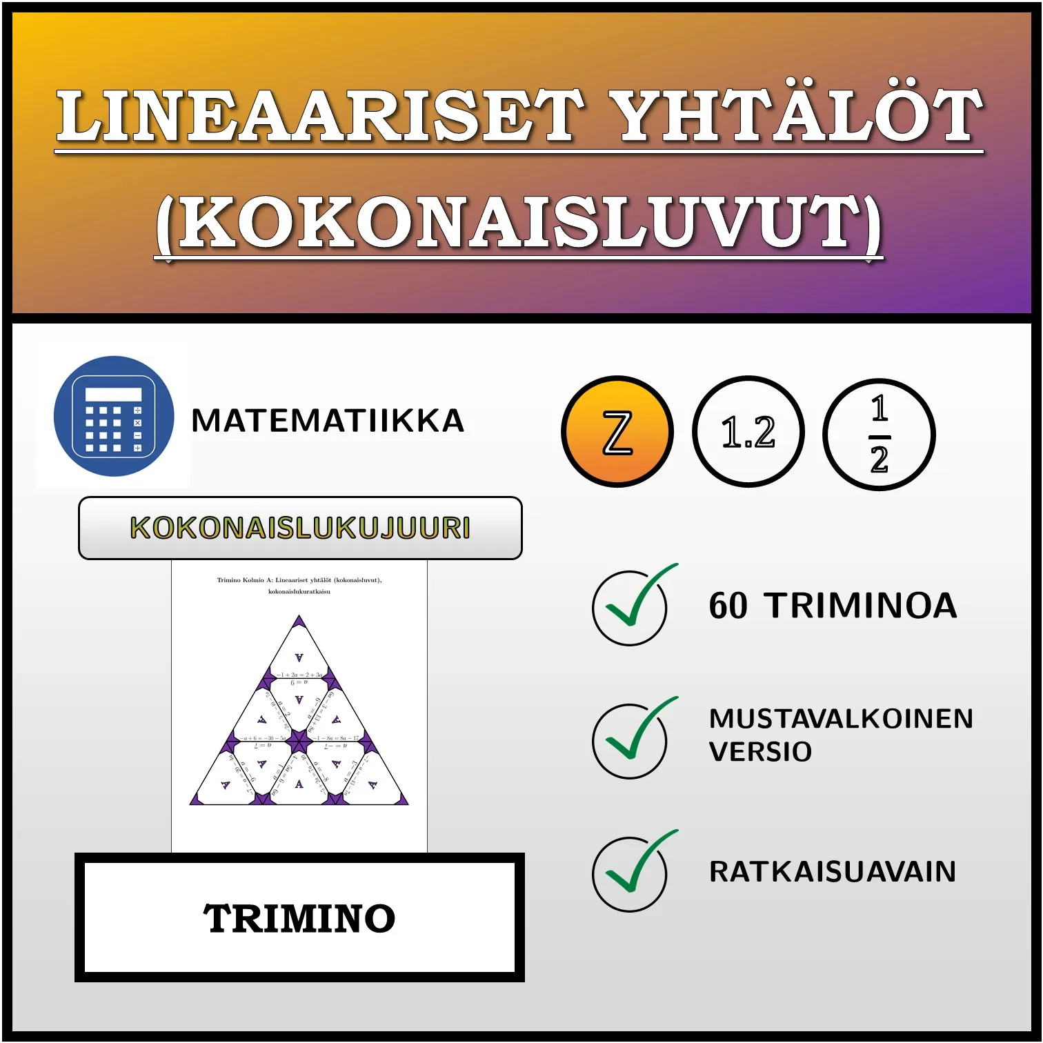 Trimino: Lineaariset yhtälöt (kokonaisluvut), kokonaislukuratkaisu