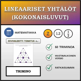 Trimino: Lineaariset yhtälöt (kokonaisluvut), ekvivalentti muunnos (yhteen- ja vähennyslasku)