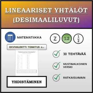 Yhdistämistehtävä: Lineaariset yhtälöt (desimaaliluvut), ekvivalentti muunnos (yhteen- ja vähennyslasku)