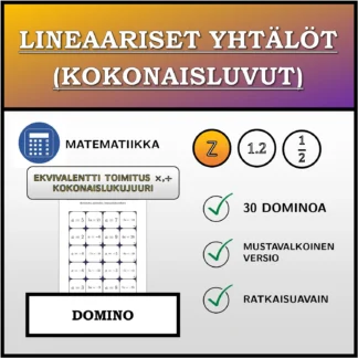 Domino: Lineaariset yhtälöt (kokonaisluvut), ekvivalentti muunnos (kertolasku, jakolasku), kokonaislukuratkaisu