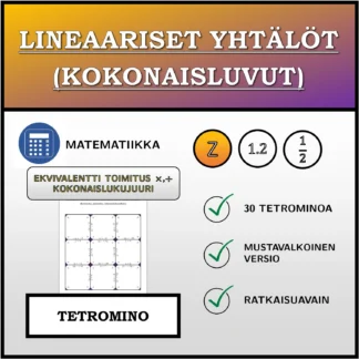 Tetromino: Lineaariset yhtälöt (kokonaisluvut), ekvivalentti muunnos (kertolasku, jakolasku), kokonaislukuratkaisu