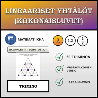 Trimino: Lineaariset yhtälöt (kokonaisluvut), ekvivalentti muunnos (kertolasku, jakolasku)