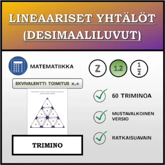 Trimino: Lineaariset yhtälöt (desimaaliluvut), ekvivalentti muunnos (kertolasku, jakolasku)