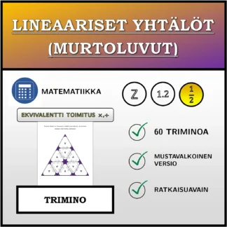 Trimino: Lineaariset yhtälöt (murtoluvut), ekvivalentti muunnos (kertolasku, jakolasku)
