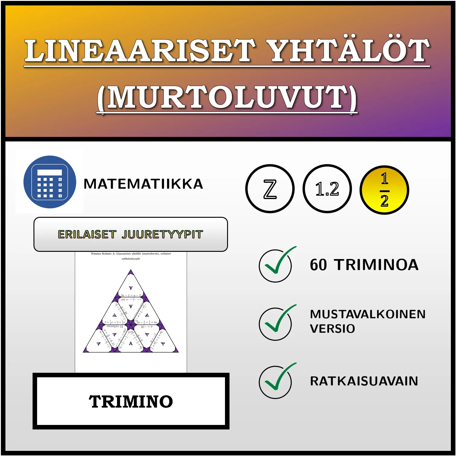 Trimino: Lineaariset yhtälöt (murtoluvut), erilaiset ratkaisutyypit