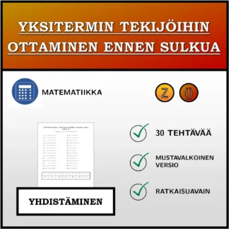 Yhdistämistehtävä: Yksitermin tekijöihin ottaminen ennen sulkua