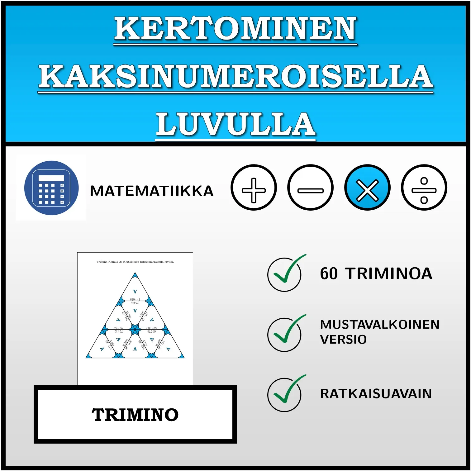 Trimino: Kertominen kaksinumeroisella luvulla