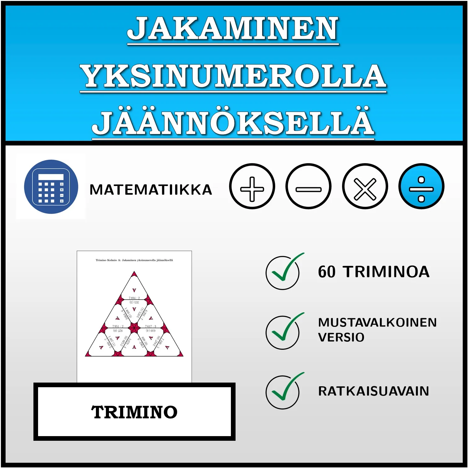 Trimino: Jakaminen yksinumerolla jäännöksellä