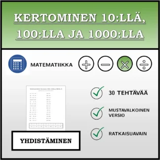 Yhdistämistehtävä: Kertominen 10:llä, 100:lla ja 1000:lla