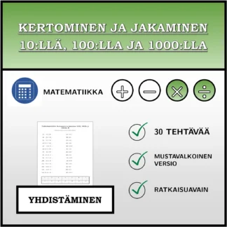 Yhdistämistehtävä: Kertominen ja jakaminen 10:llä, 100:lla ja 1000:lla