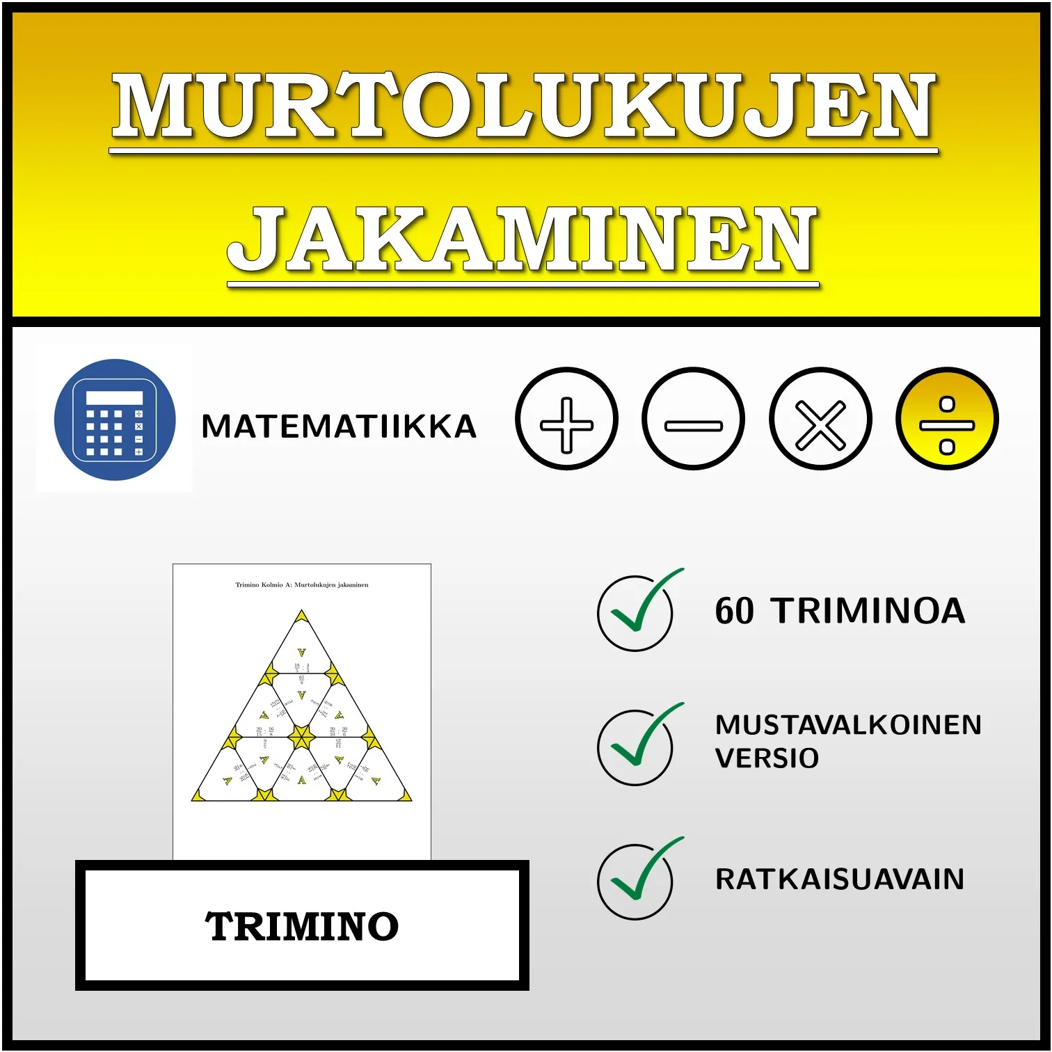 Trimino: Murtolukujen jakaminen