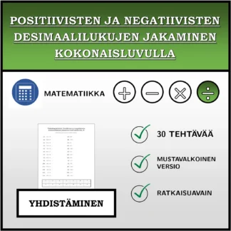 Yhdistämistehtävä: Positiivisten ja negatiivisten desimaalilukujen jakaminen kokonaisluvulla