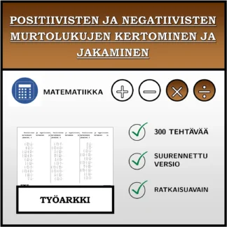 Työarkki: Positiivisten ja negatiivisten murtolukujen kertominen ja jakaminen