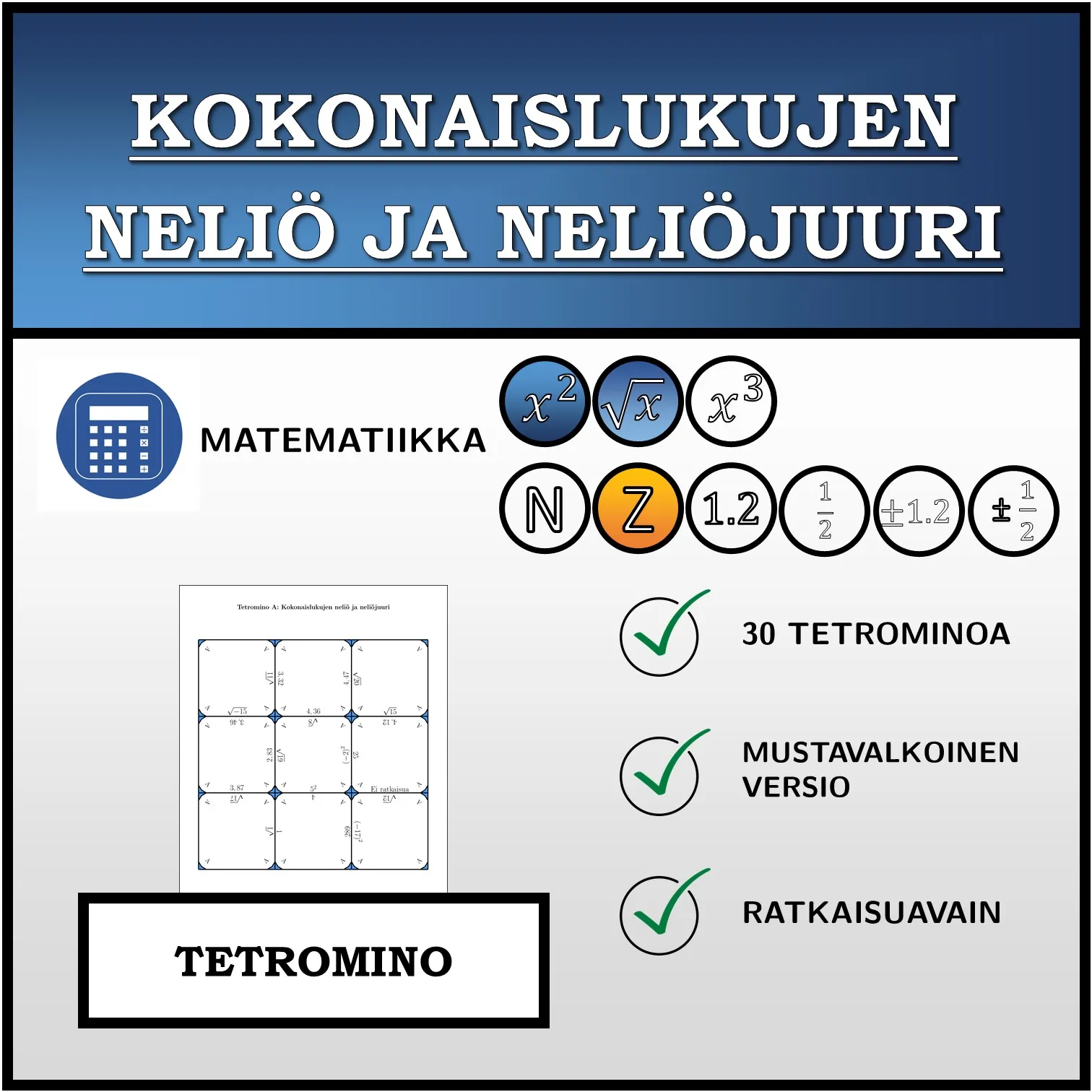 Tetromino: Kokonaislukujen neliö ja neliöjuuri