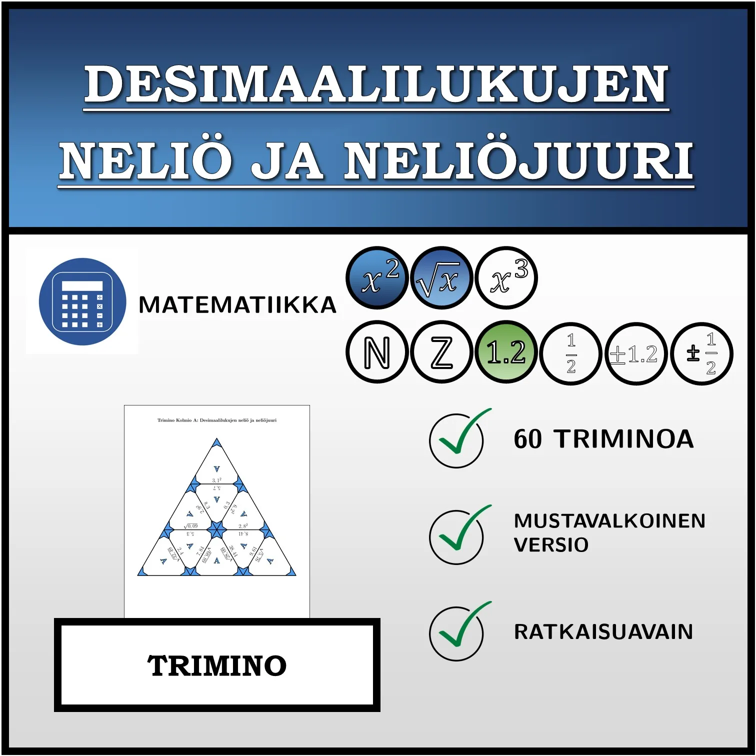 Trimino: Desimaalilukujen neliö ja neliöjuuri